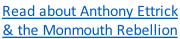 Read about Anthony Ettrick  & the Monmouth Rebellion